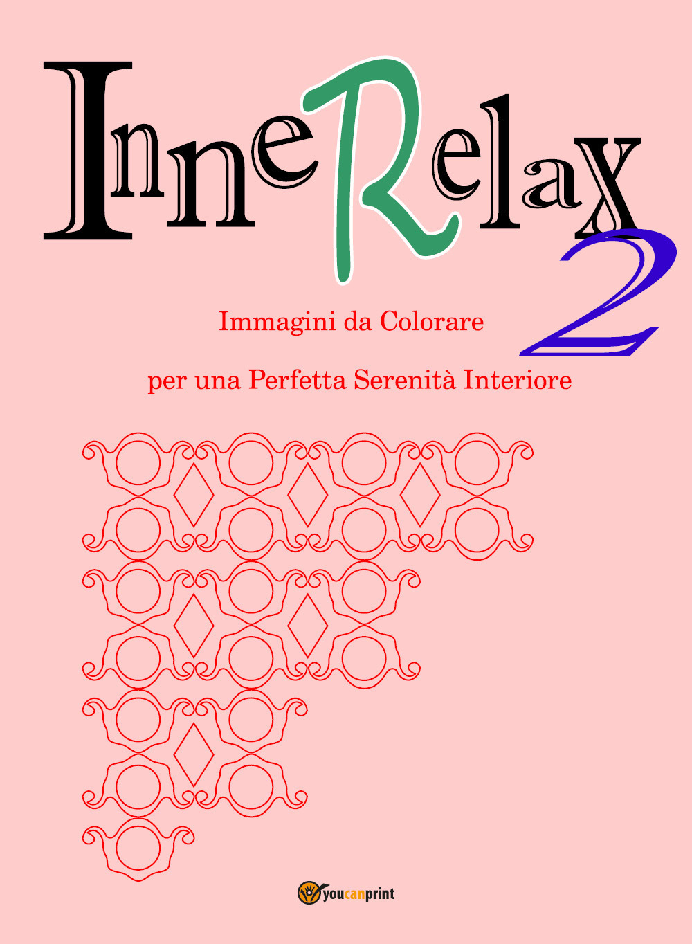 InneRelax. Immagini da colorare per una perfetta serenità interiore. Vol. …