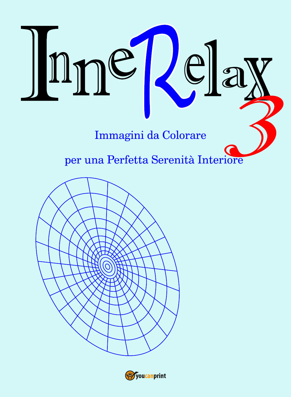 InneRelax. Immagini da colorare per una perfetta serenità interiore. Vol. …