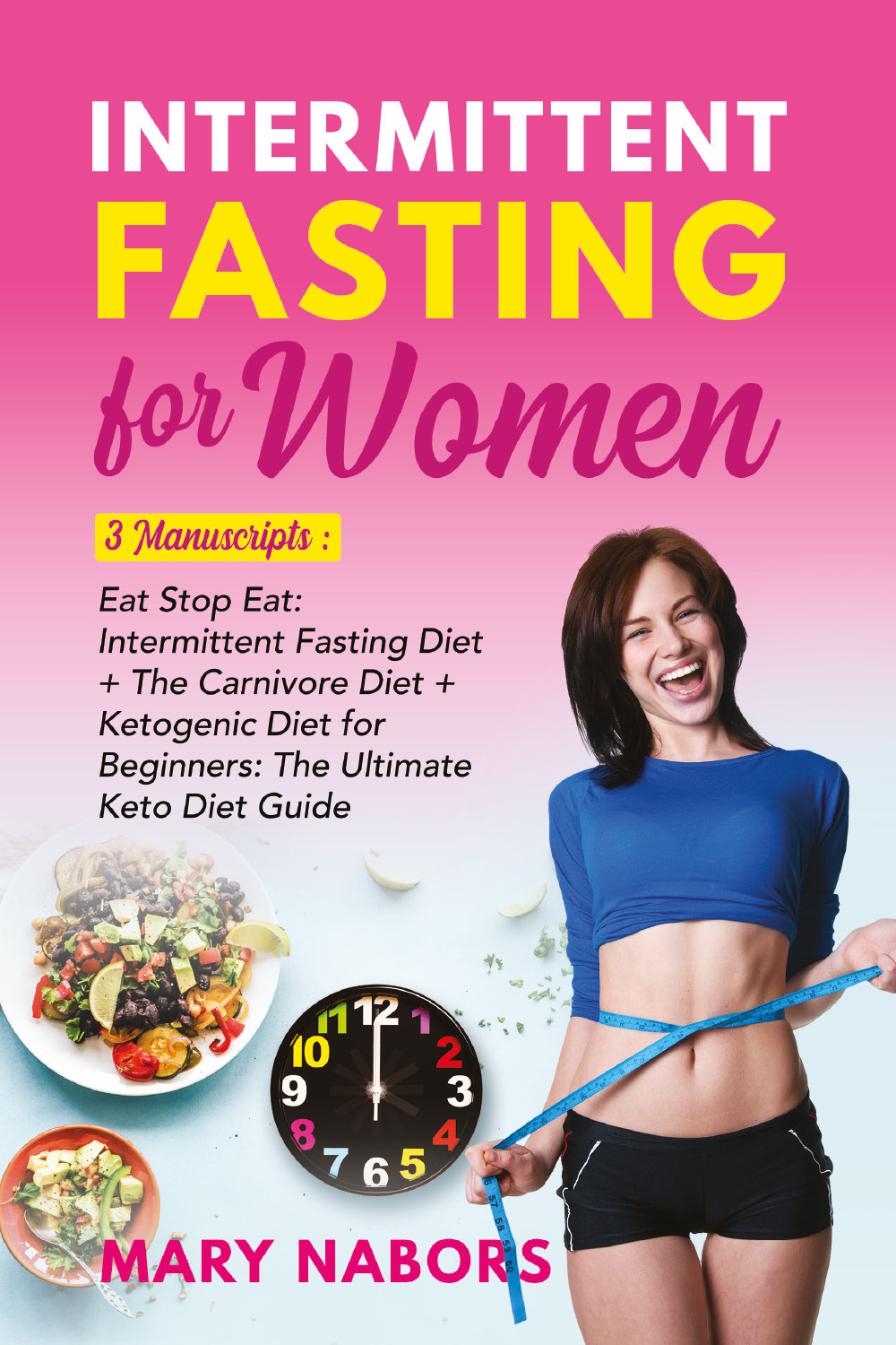 Intermittent fasting for women. 3 manuscripts: eat stop eat: intermittent …