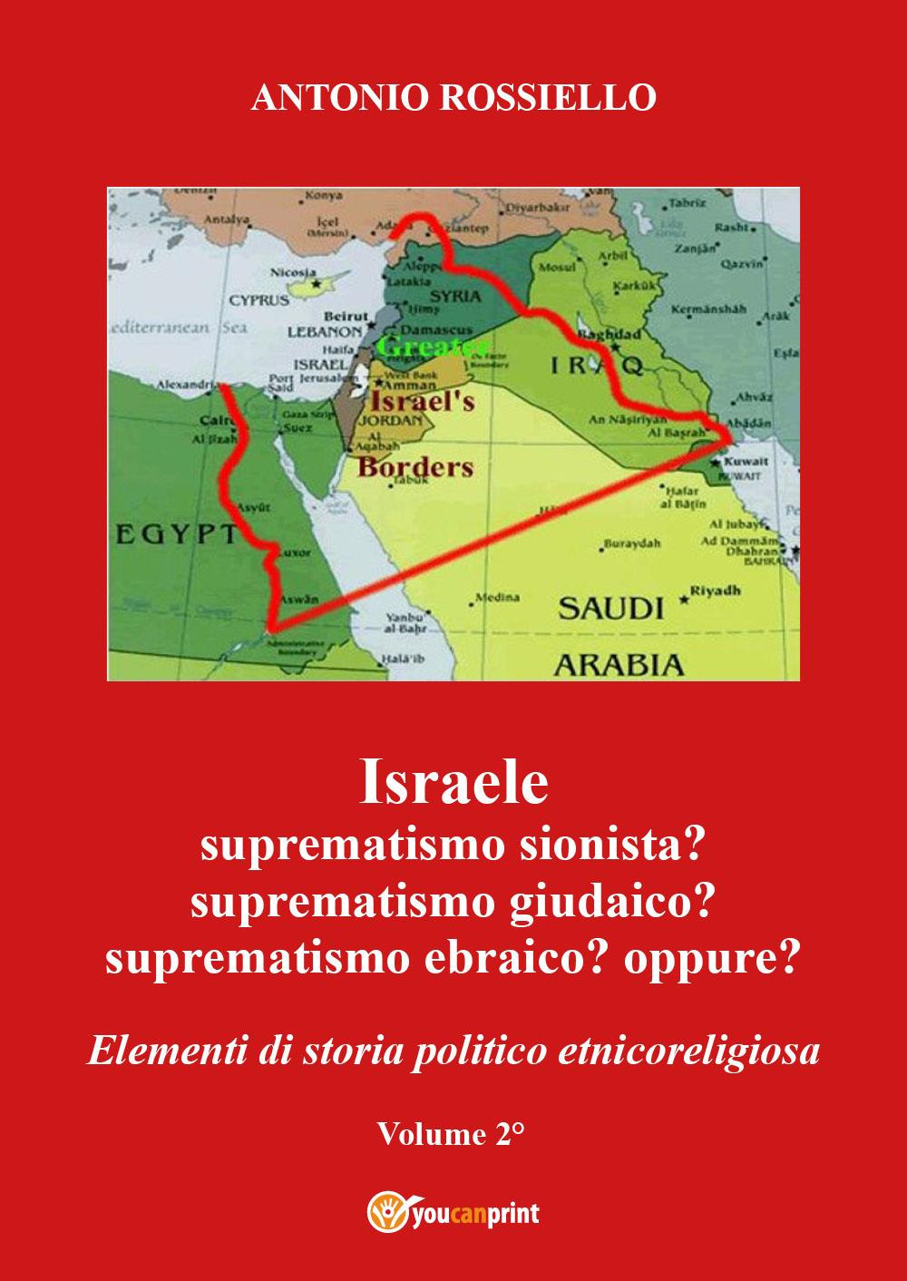 Israele. Suprematismo sionista? Suprematismo giudaico? Suprematismo ebraico? oppure? Elementi di …