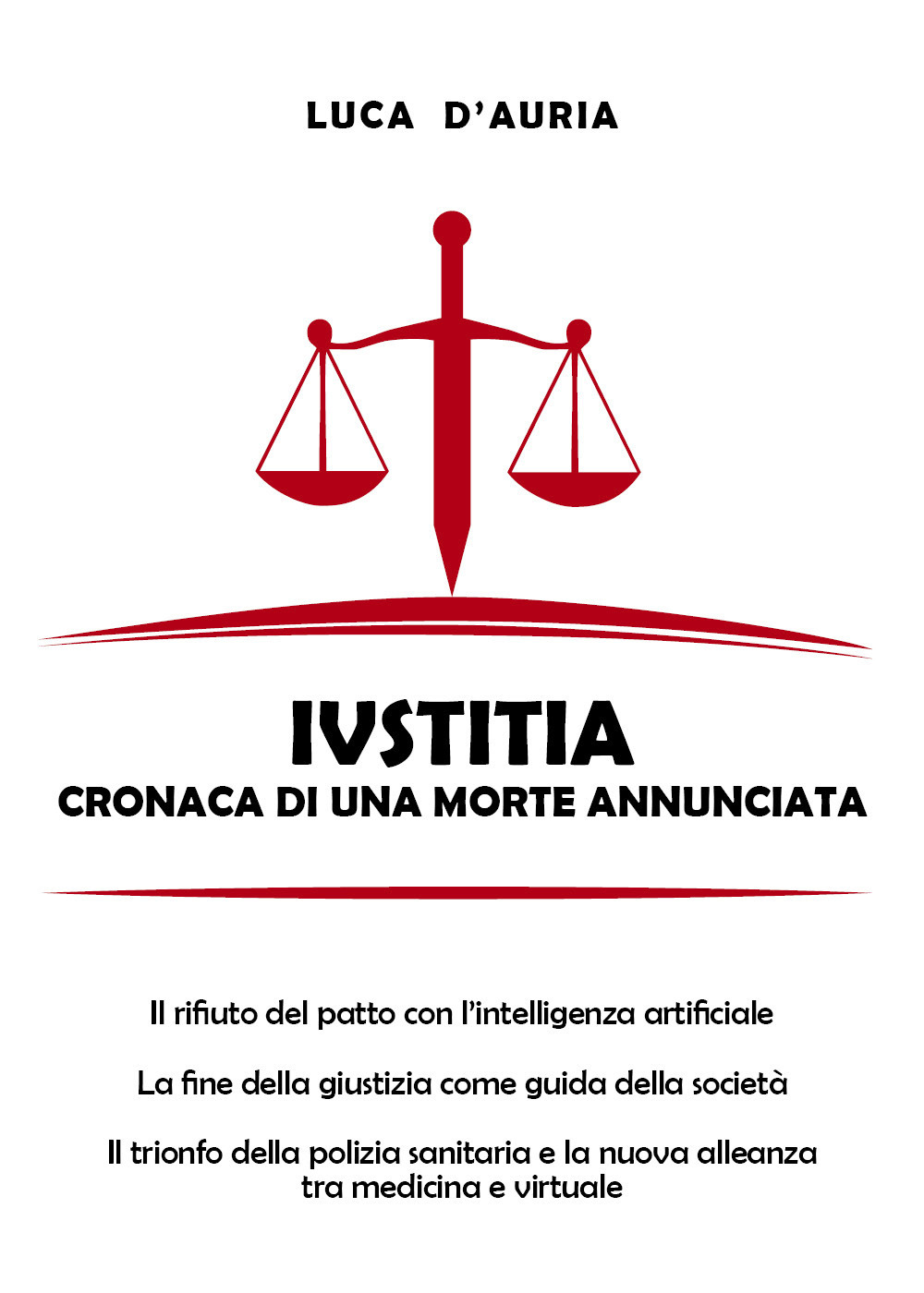 Iustitia. Cronaca di una morte annunciata
