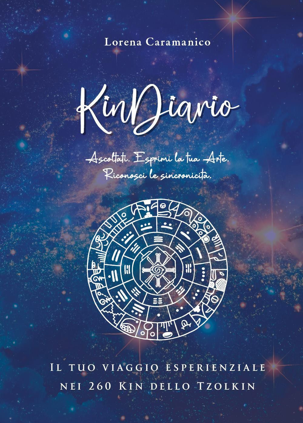 KinDiario. Il tuo viaggio esperienziale nei 260 kin dello tzolkin
