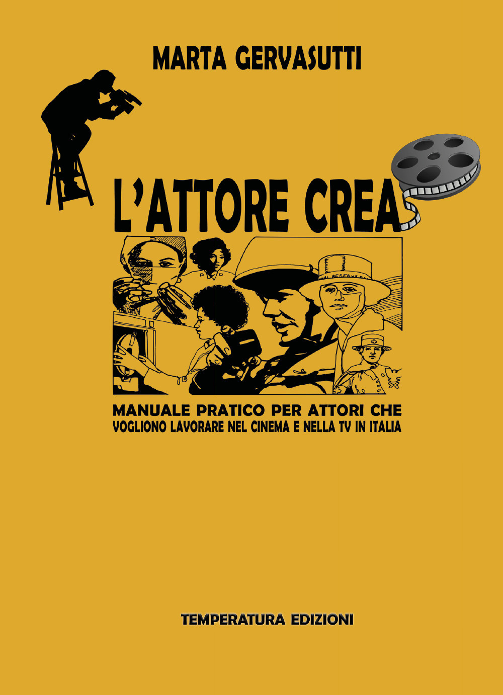 L'attore crea. Manuale pratico per attori che vogliono lavorare nel …