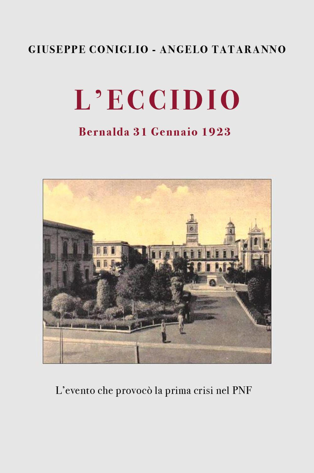 L'eccidio. Bernalda 31 gennaio 1923. L'evento che provocò la prima …