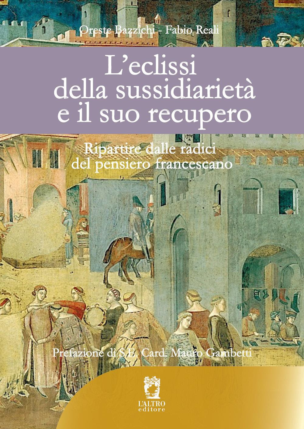 L'eclissi della sussidiarietà e il suo recupero. Ripartire dalle radici …