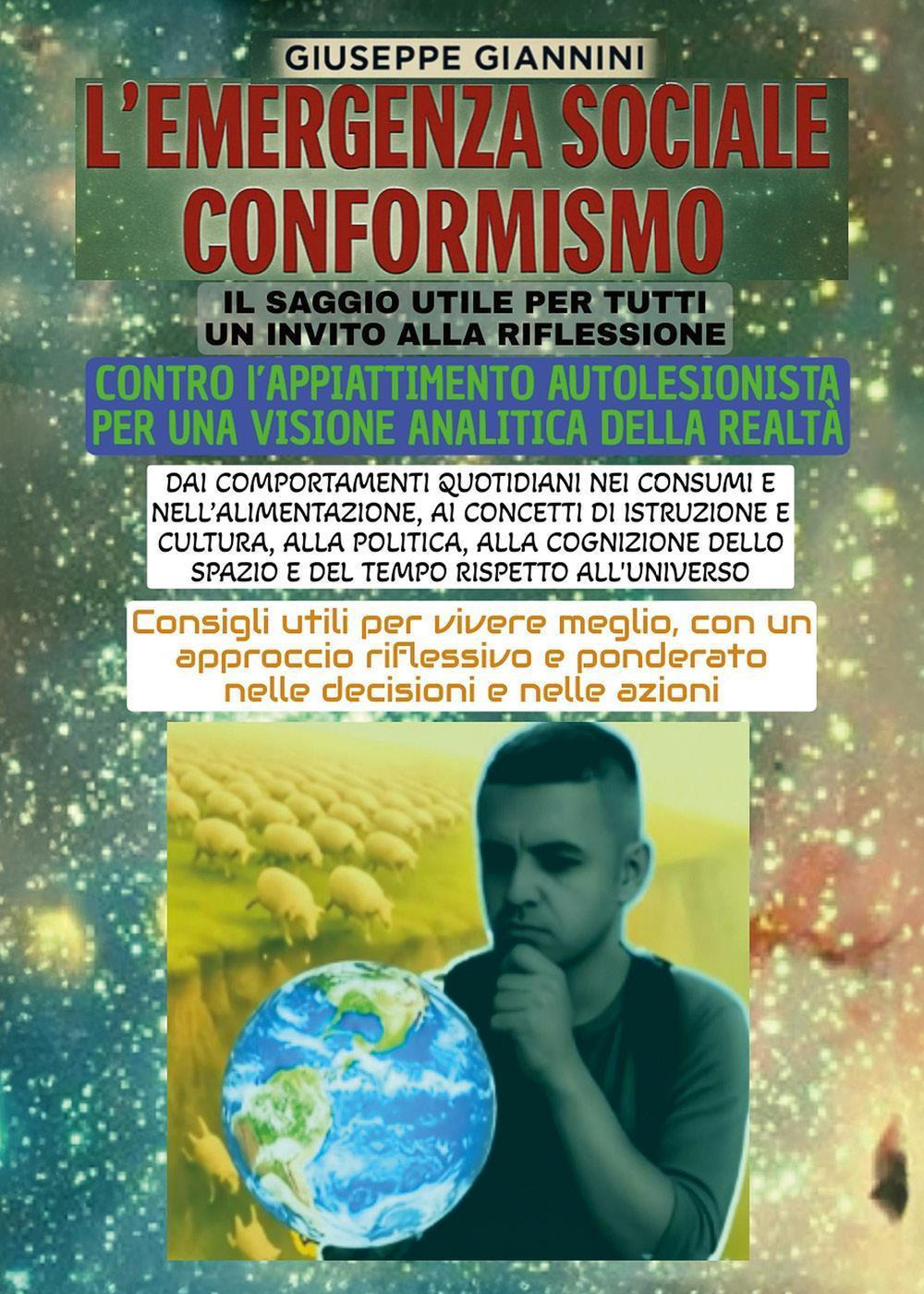 L'emergenza sociale conformismo. Contro l'appiattimento autolesionista, per una visione analitica …