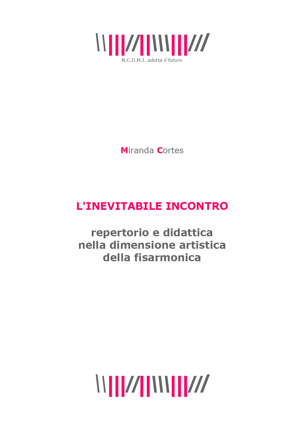 L'inevitabile incontro. Repertorio e didattica nella dimensione artistica della fisarmonica