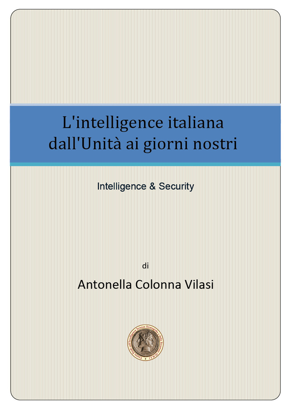 L'intelligence italiana dall'Unità ai giorni nostri