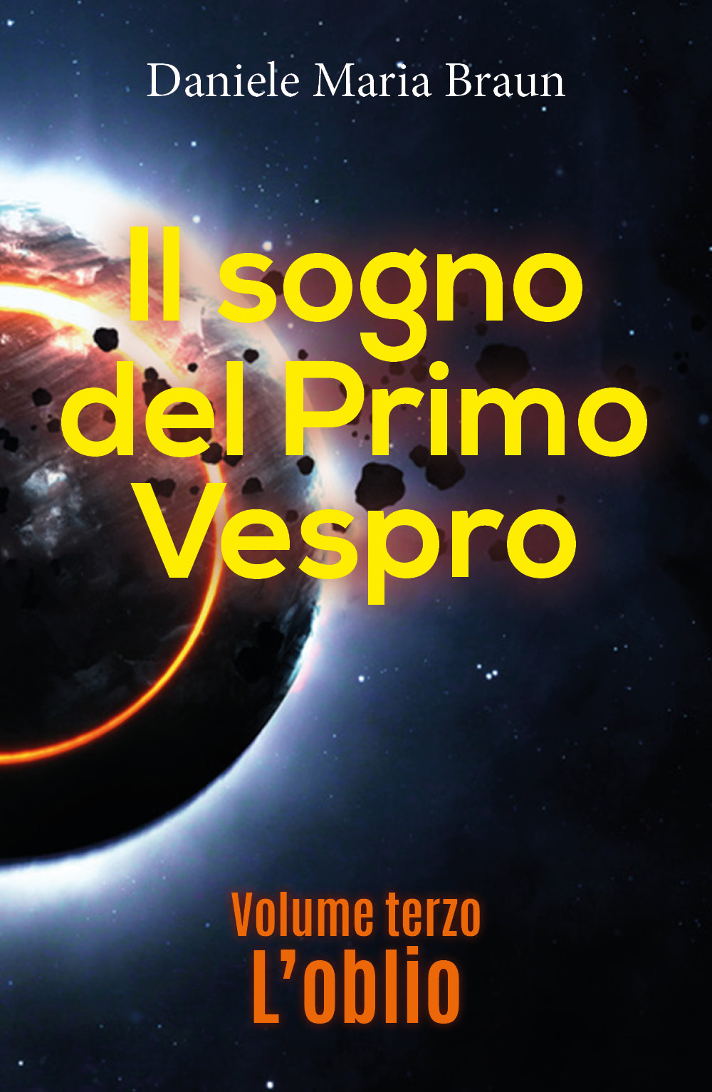 L'oblio. Il sogno del primo vespro. Vol. 3