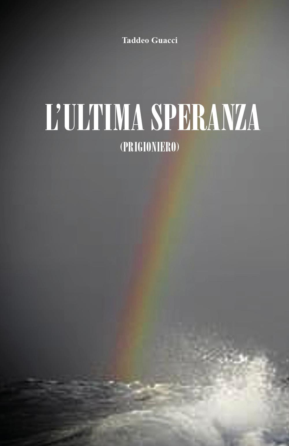 L'ultima speranza (Prigioniero)