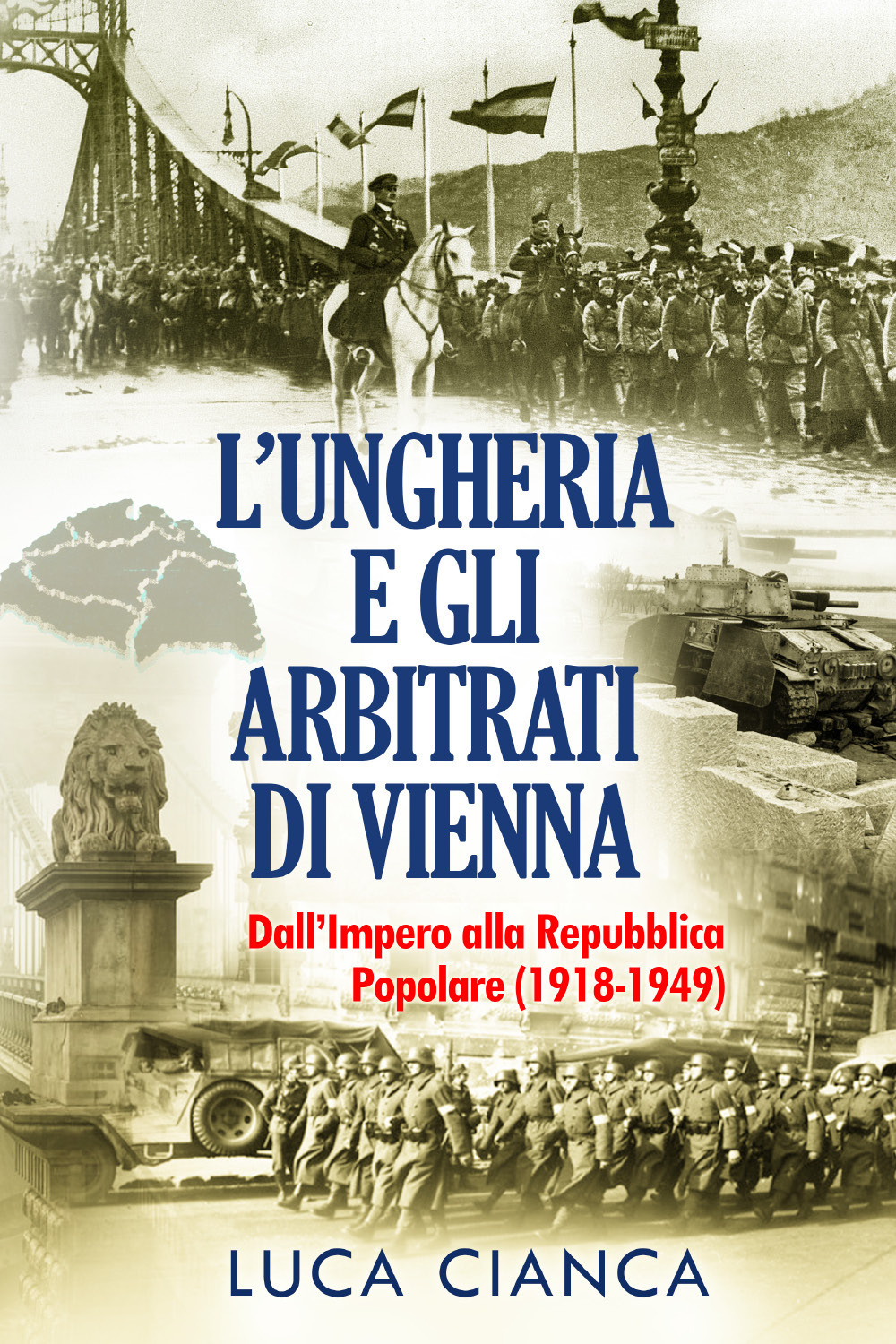 L'Ungheria e gli arbitrati di Vienna. Dall'Impero alla Repubblica Popolare …