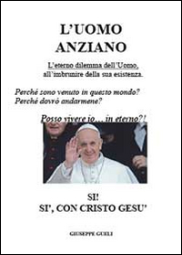 L'uomo anziano. L'eterno dilemma del cittadino del mondo all'imbrunire della …