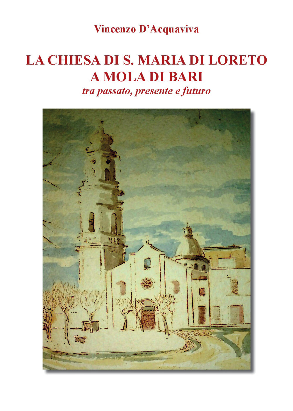 La chiesa di S. Maria di Loreto a Mola di …