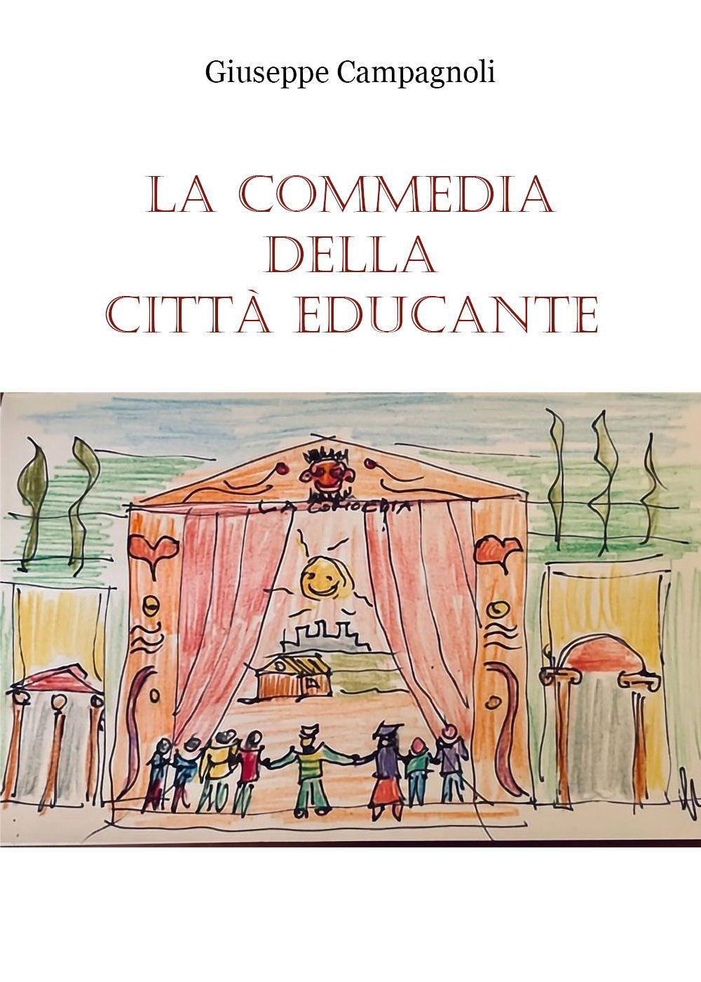 La commedia della città educante. Un canovaccio per una messa …