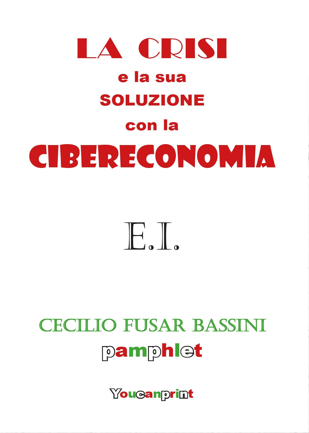 La crisi e la sua soluzione con la cibereconomia