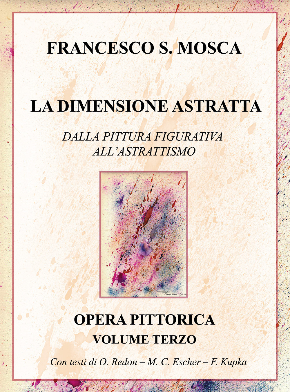 La dimensione astratta. Dalla pittura figurativa all'astrattismo. Opera pittorica. Vol. …