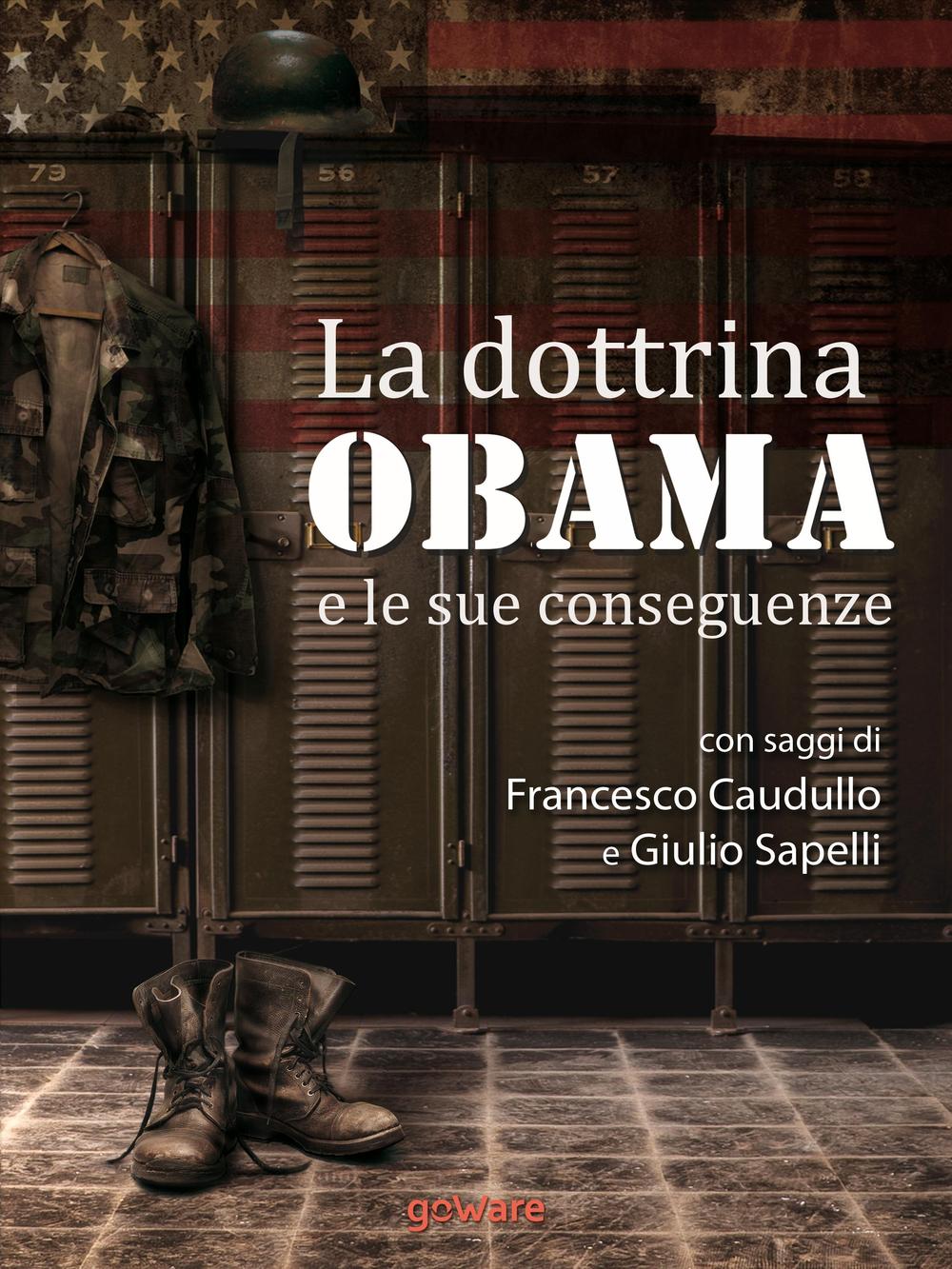 La dottrina Obama e le sue conseguenze. Gli Stati Uniti …