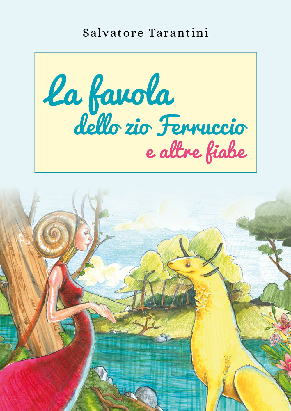 La favola dello zio Ferruccio e altre fiabe