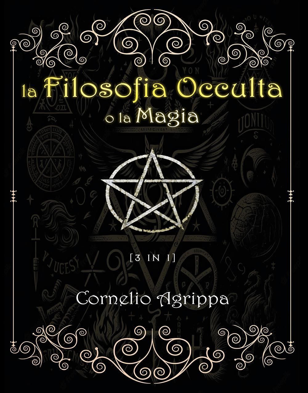 La filosofia occulta o La magia. Vol. 1-3