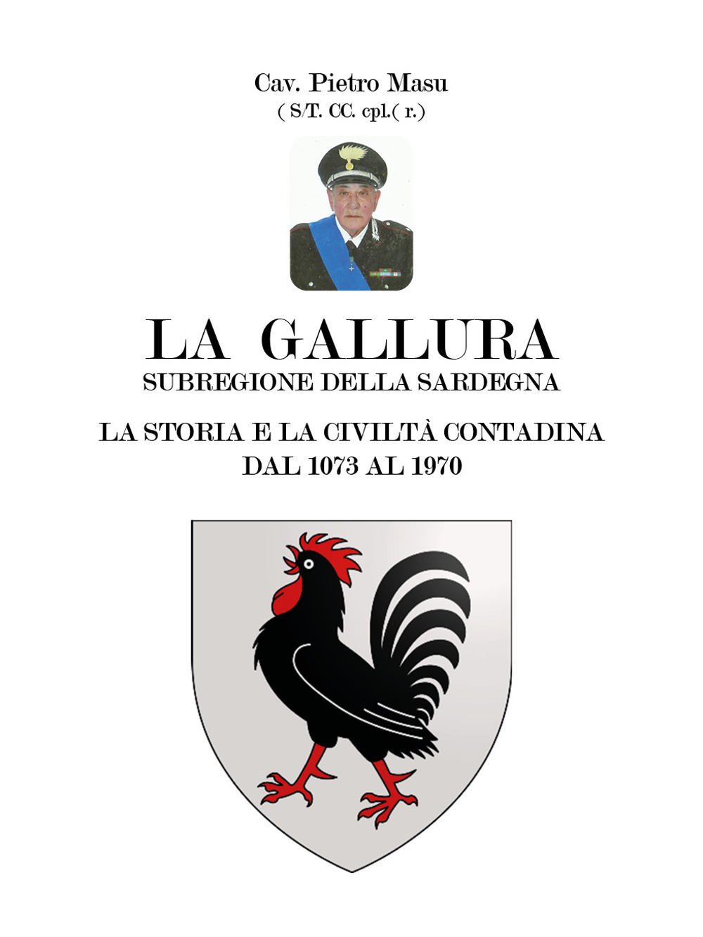 La Gallura. La storia e la civiltà contadina dal 1073 …
