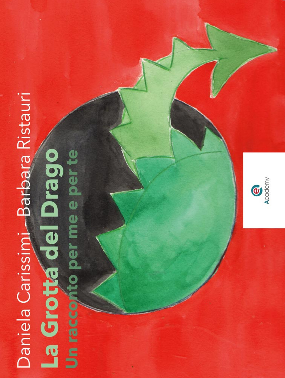 La grotta del drago. Un racconto per me e per …