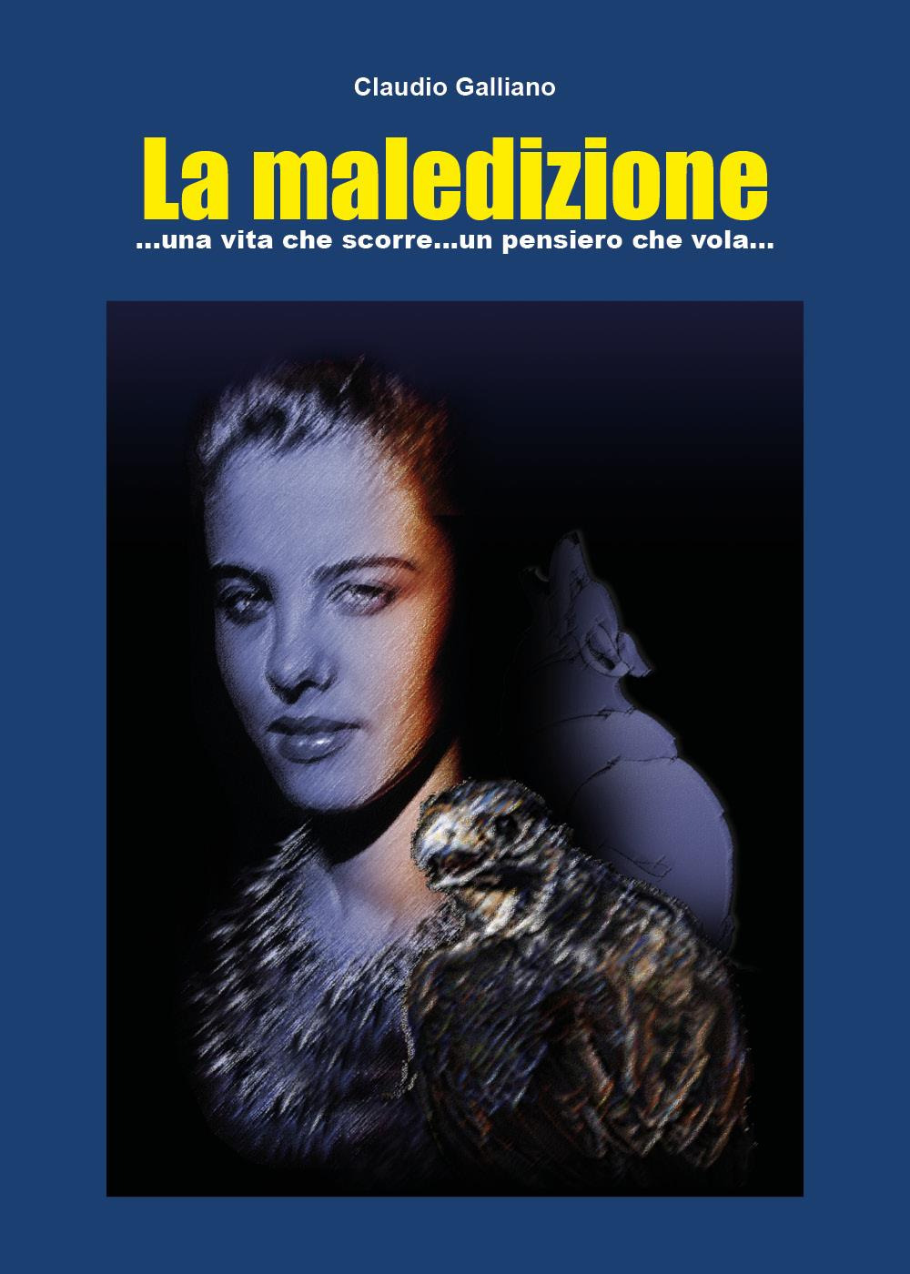 La maledizione. Una vita che scorre . un pensiero che …