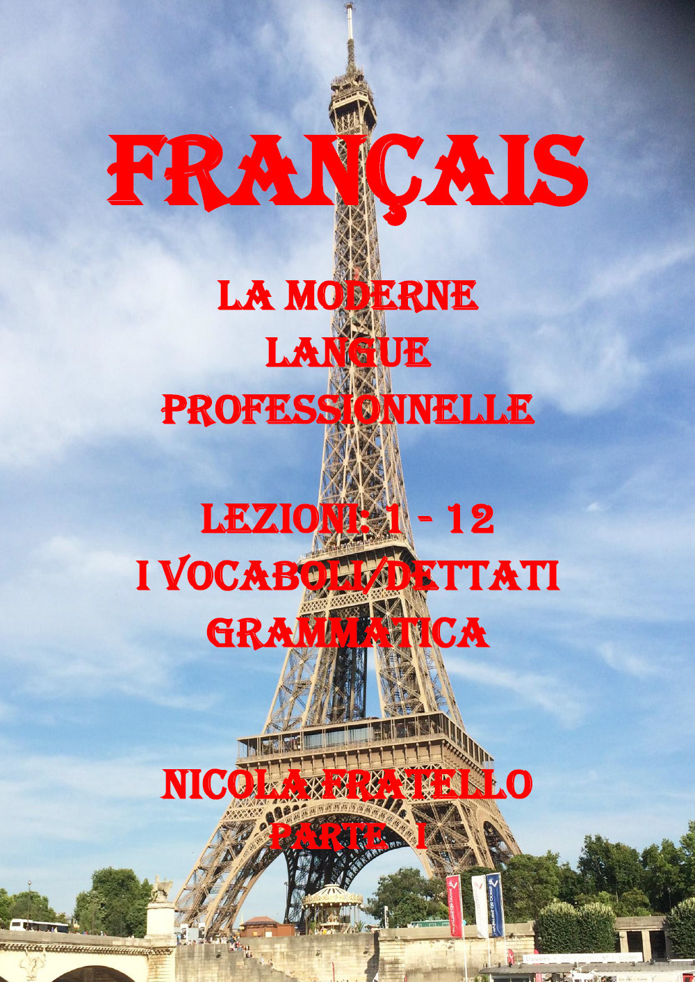 La moderne langue professionnelle. Français. Ediz. italiana. Vol. 1: Lezioni …