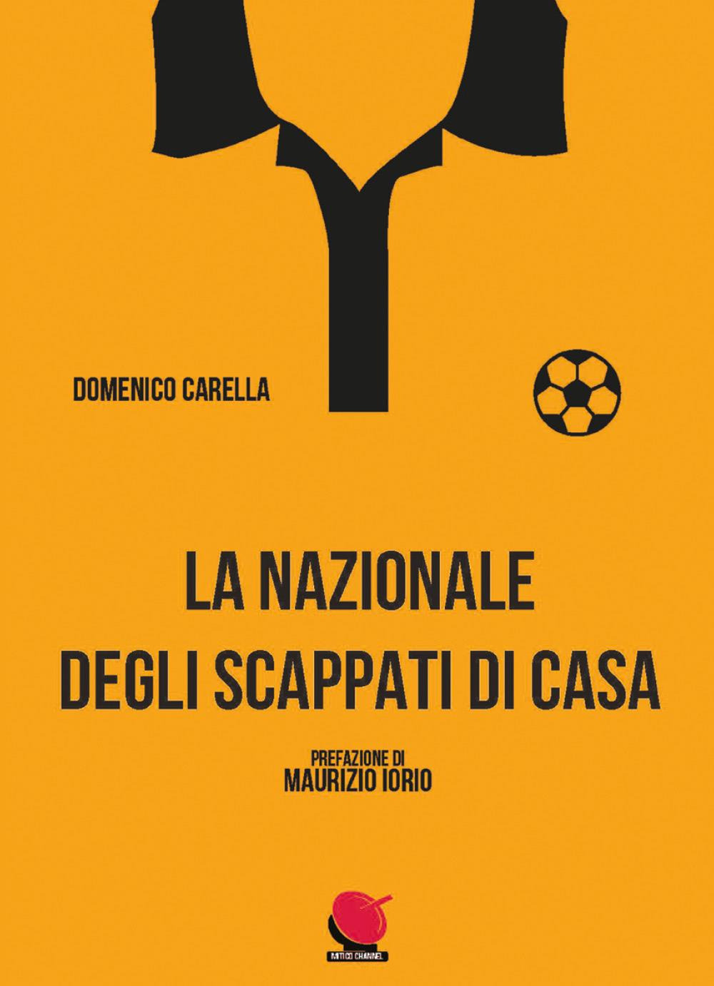 La nazionale degli scappati di casa