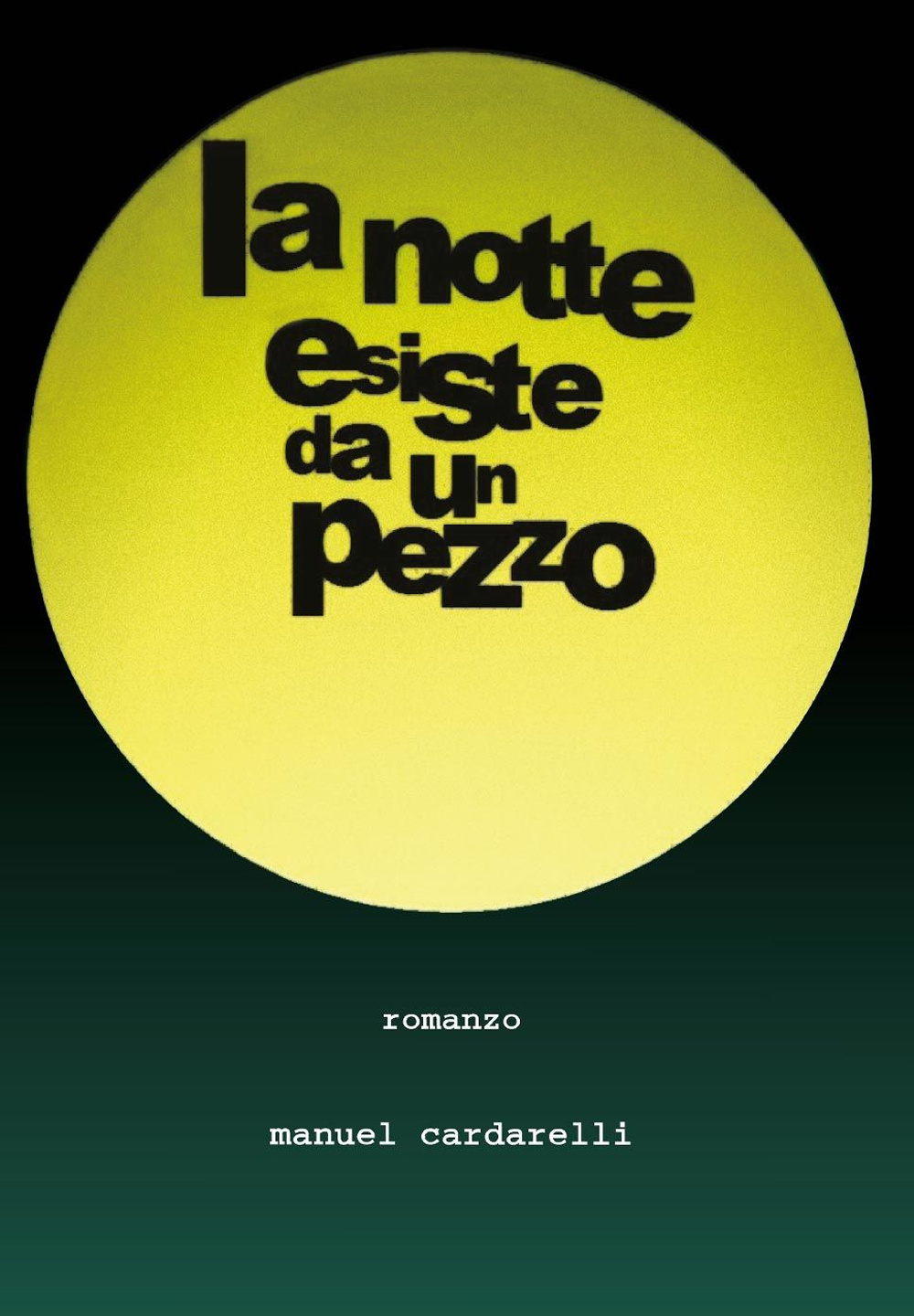 La notte esiste da un pezzo
