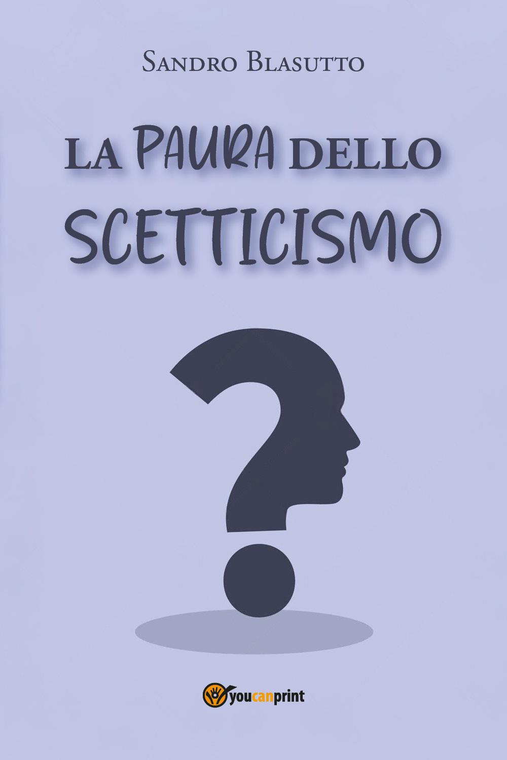 La paura dello scetticismo