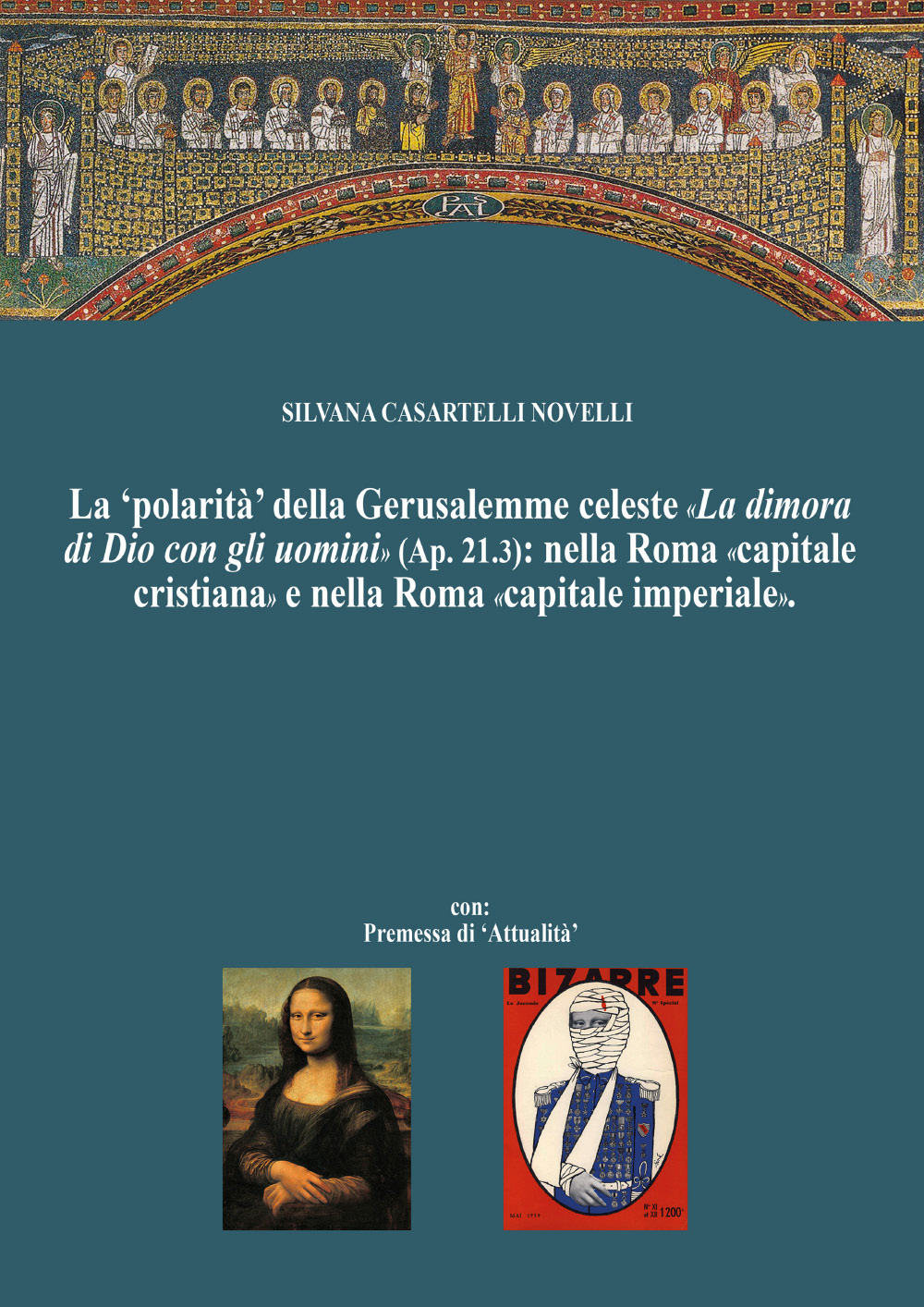 La 'polarità' della Gerusalemme celeste. «La dimora di Dio con …