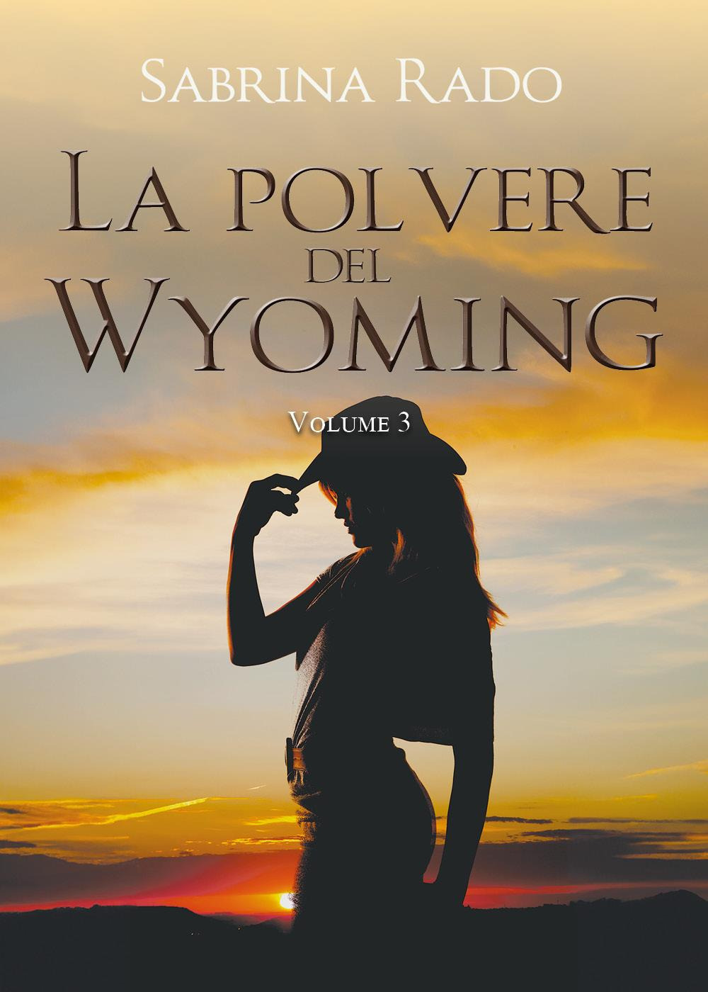 La polvere del Wyoming. Vol. 3