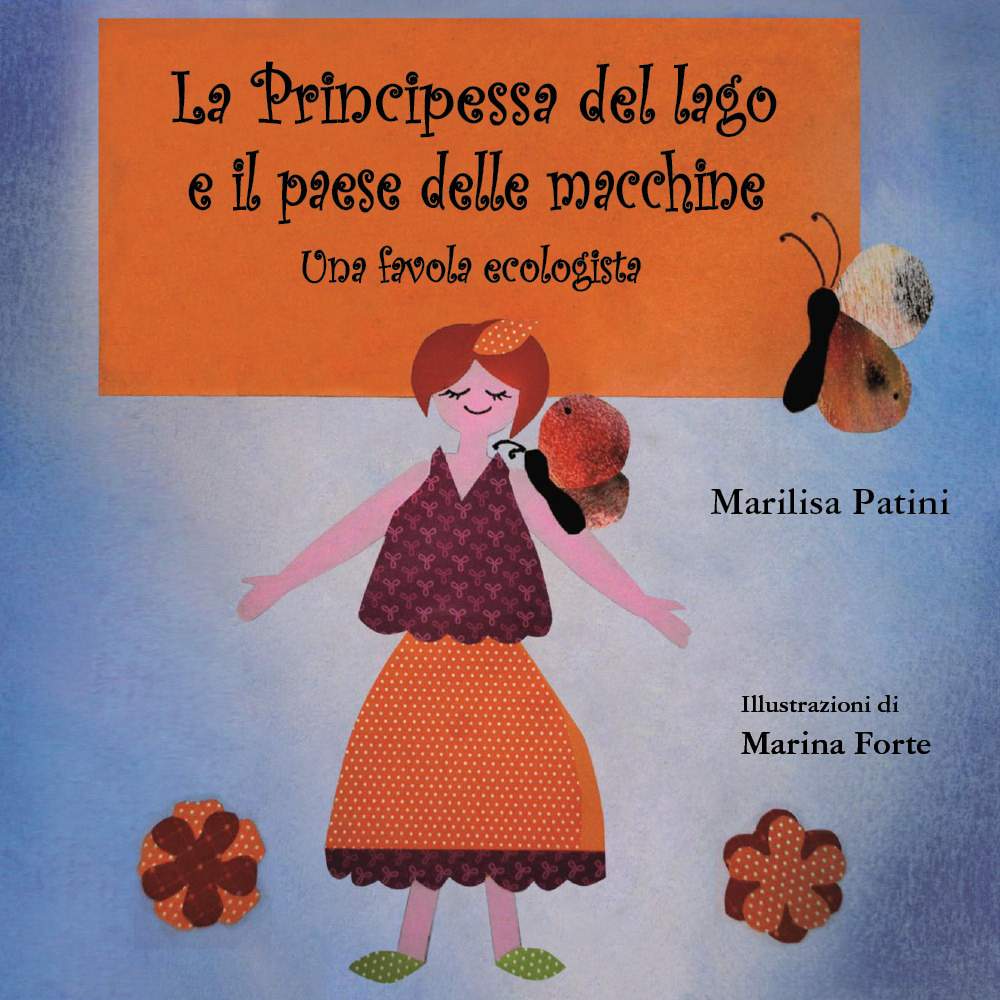 La principessa del lago e il paese delle macchine. Una …