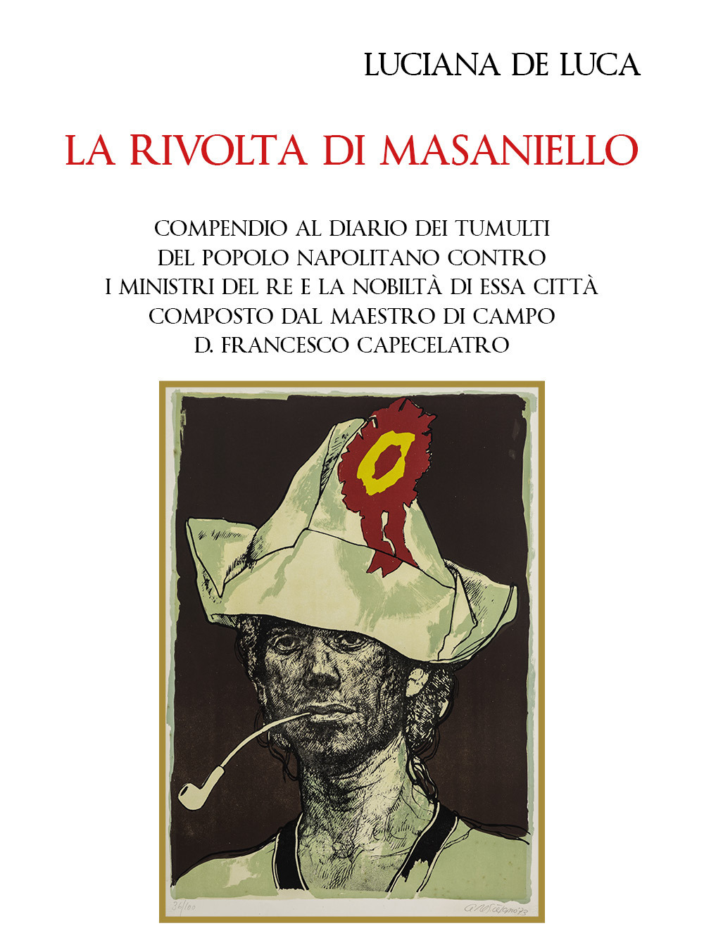 La rivolta di Masaniello. Compendio al diario dei tumulti del …