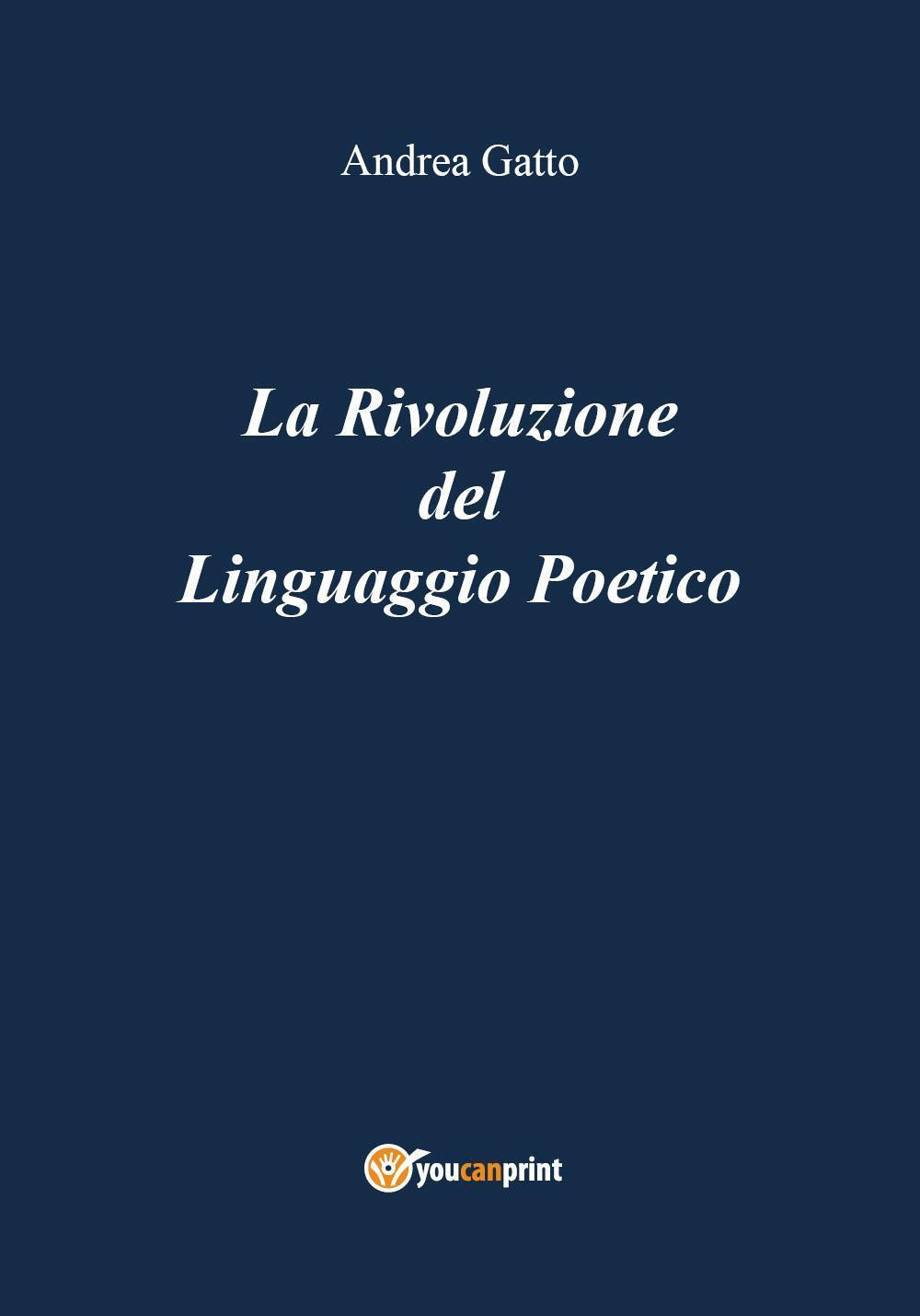 La rivoluzione del linguaggio poetico