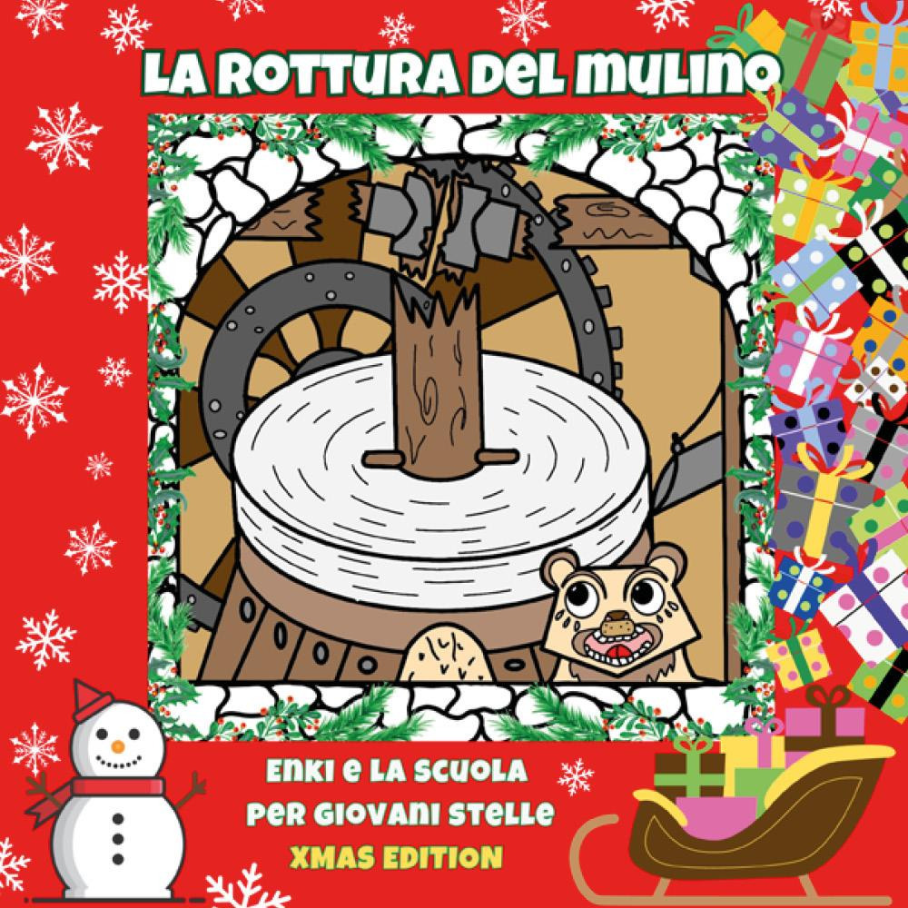 La rottura del mulino. Enki e la scuola per giovani …