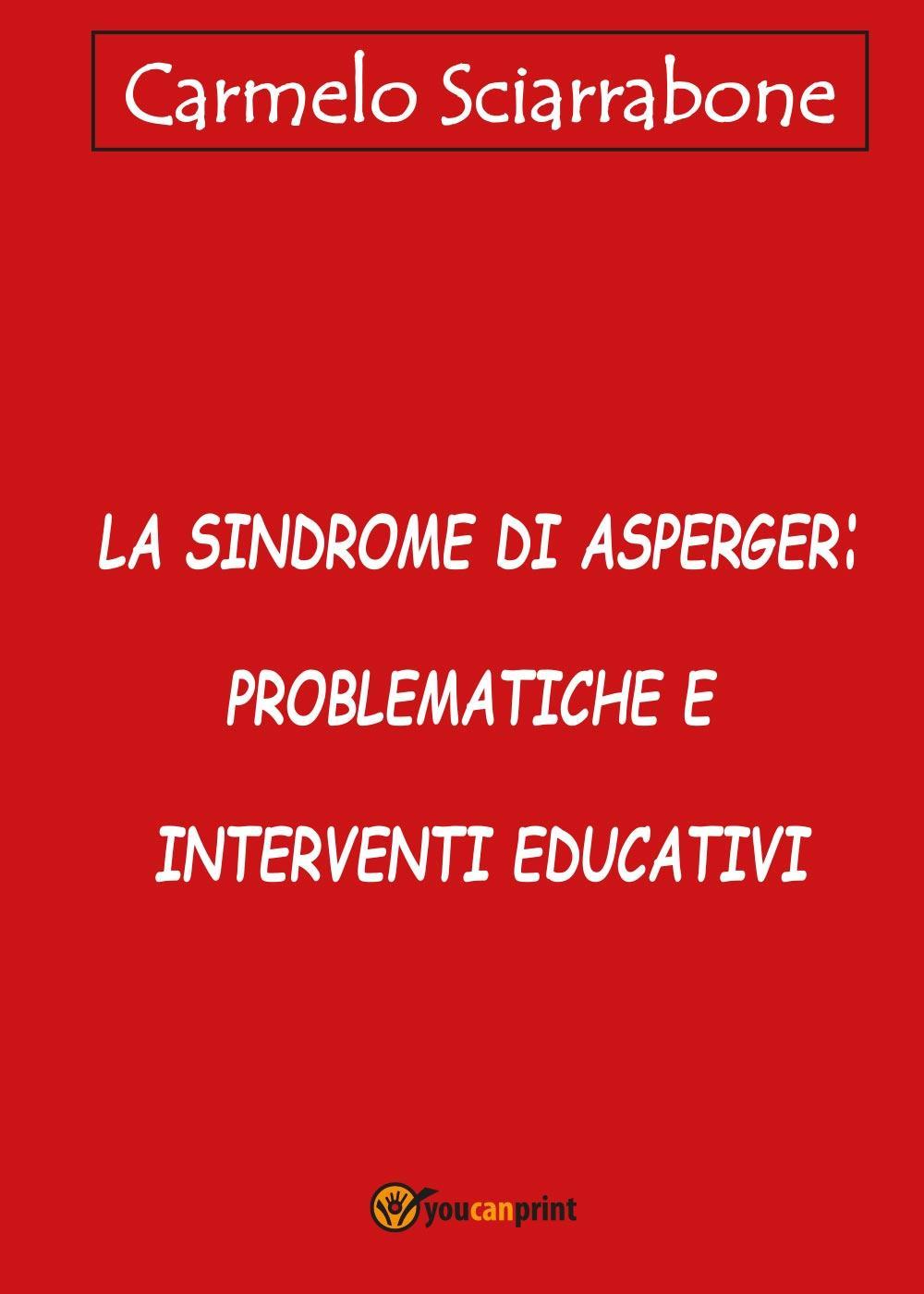 La sindrome di Asperger: problematiche e interventi educativi