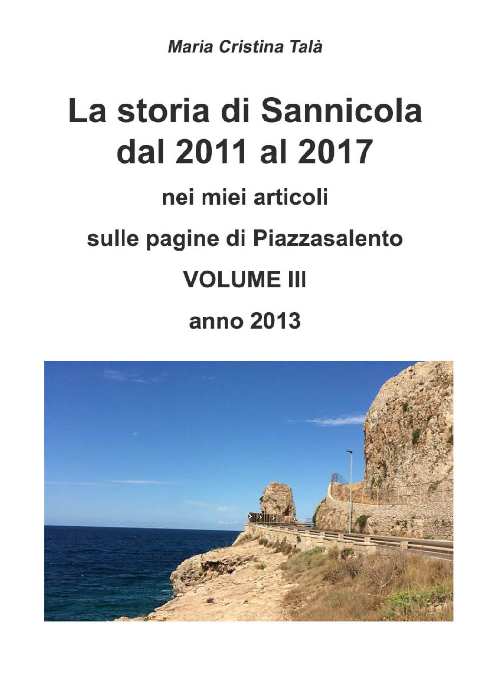 La storia di Sannicola dal 2011 al 2017 nei miei …