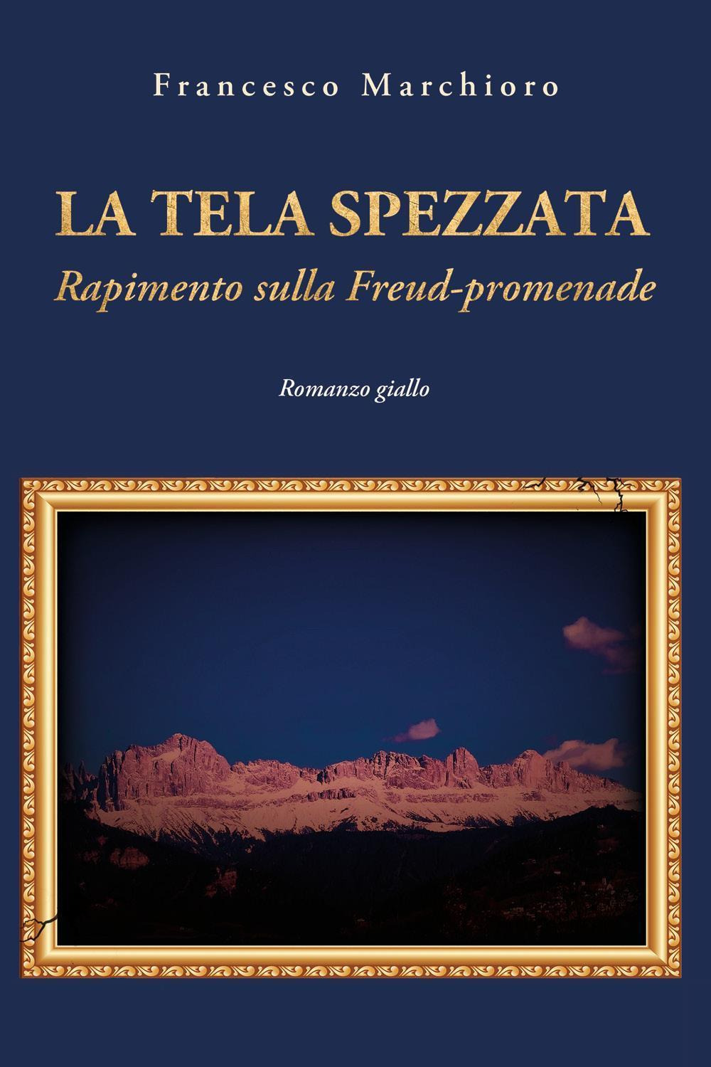 La tela spezzata. Rapimento sulla Freud-promenade