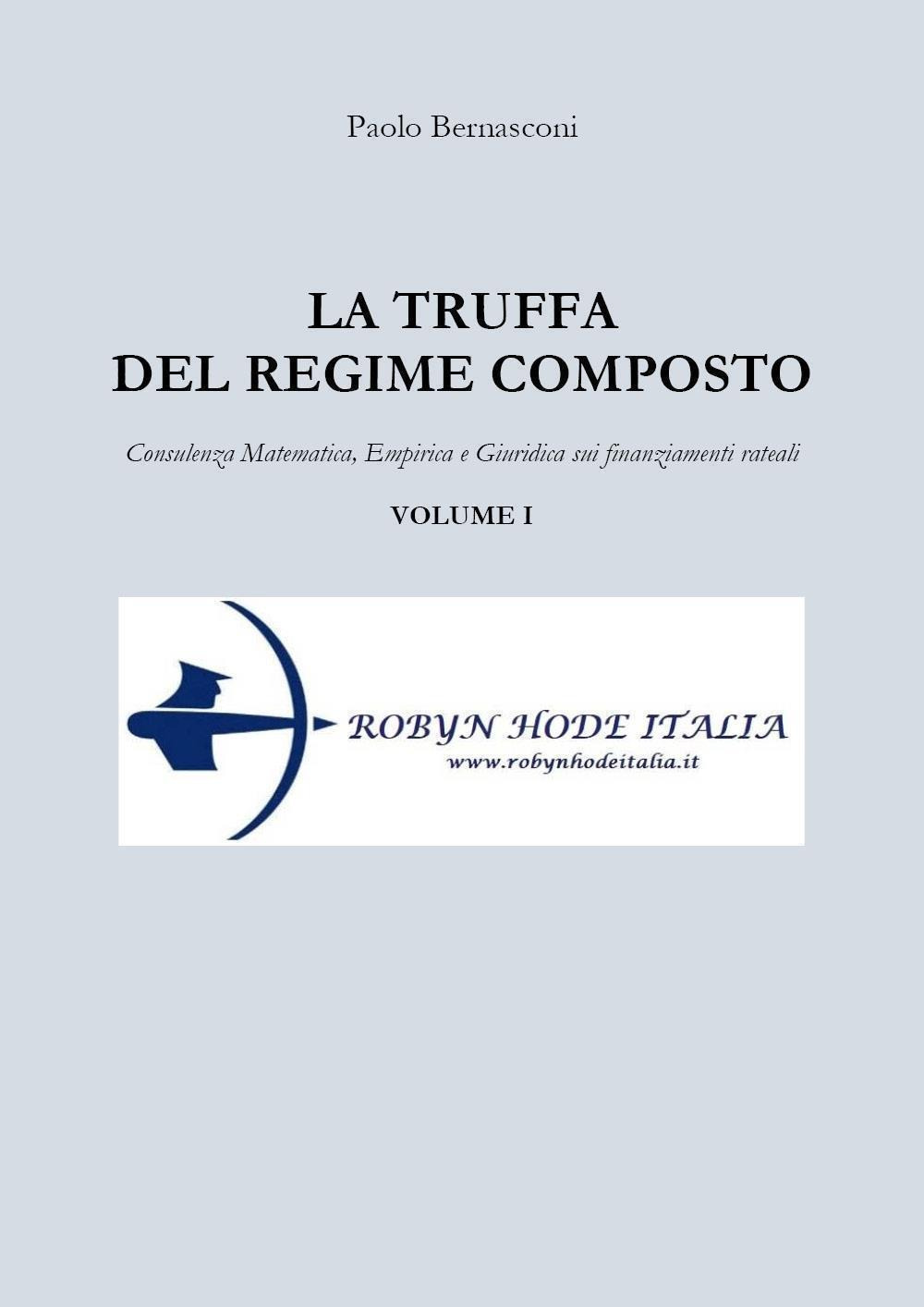La truffa del regime composto. Vol. 1: Consulenza matematica, empirica …