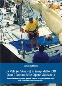 La vela (e l'amore) ai tempi dello IOR (non l'Istituto …