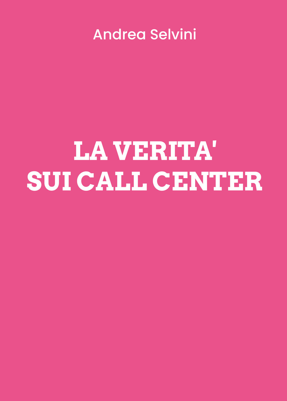 La verità sui Call Center