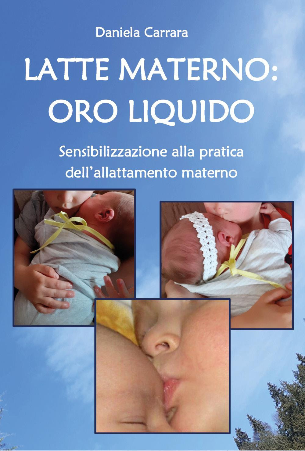 Latte materno: oro liquido. Sensibilizzazione alla pratica dell'allattamento materno