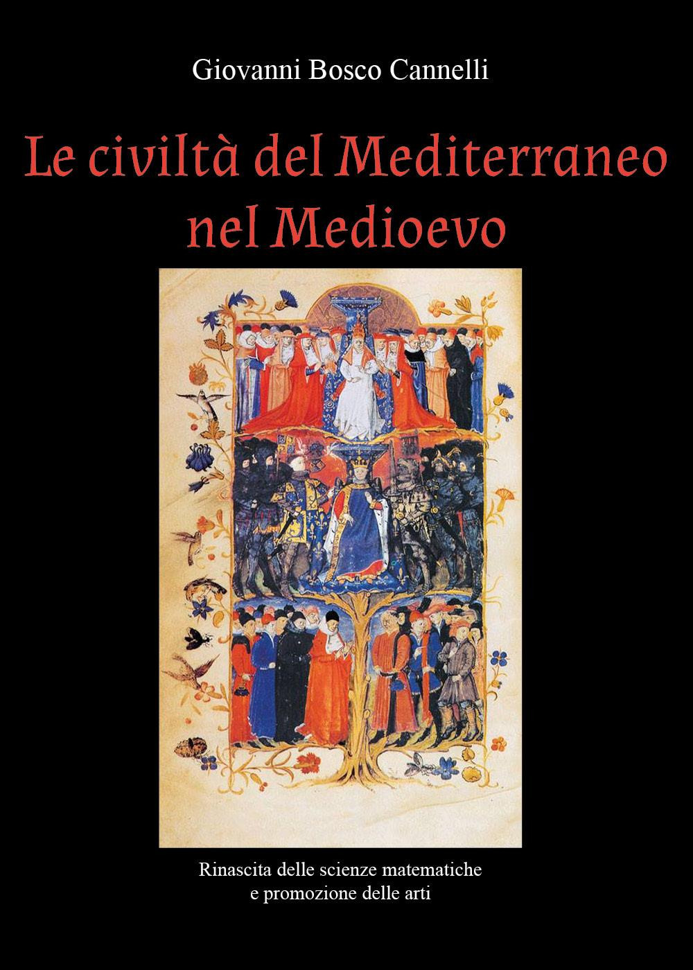 Le civiltà del Mediterraneo nel Medioevo. Rinascita delle scienze matematiche …