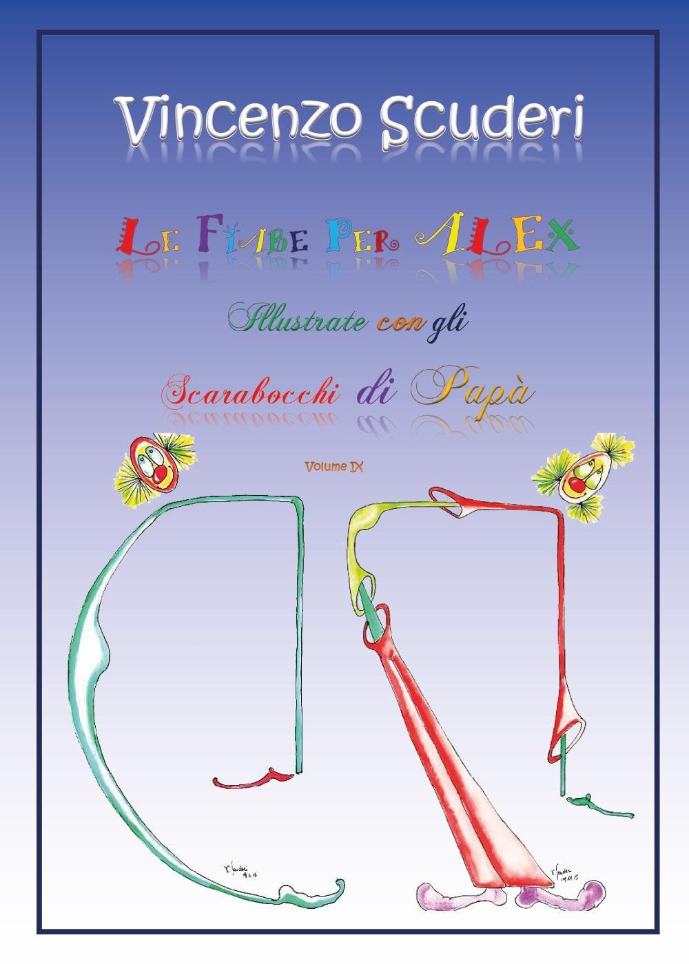 Le fiabe per Alex illustrate con gli scarabocchi di papà. …