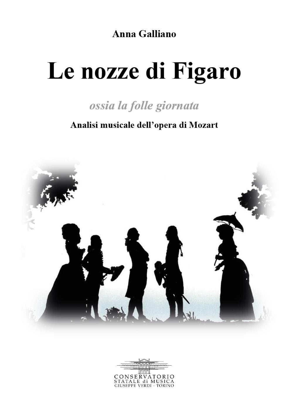 Le nozze di Figaro ossia la folle giornata. Analisi musicale …