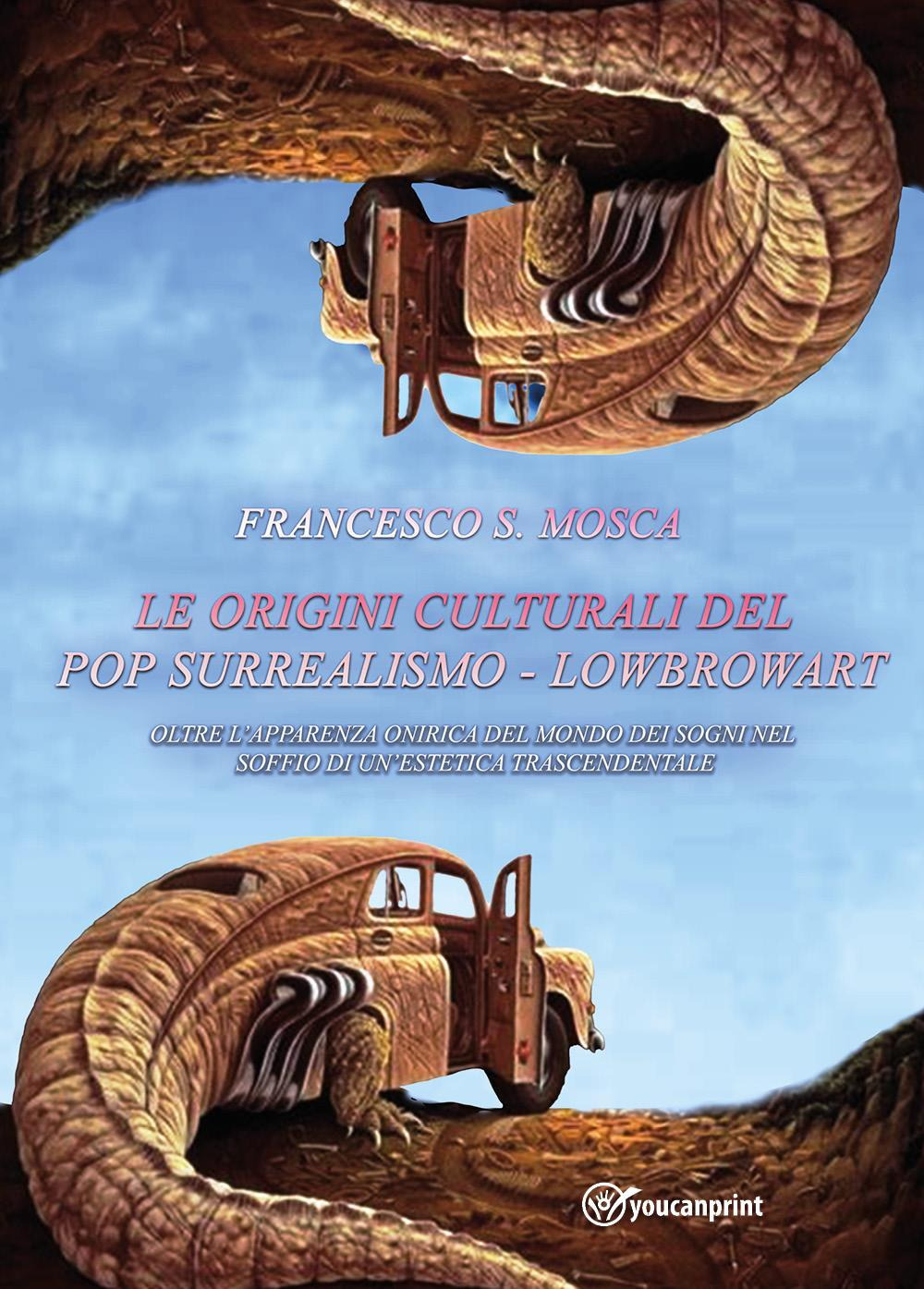 Le origini culturali del pop surrealismo. Lowbrowart. Oltre l'apparenza onirica …