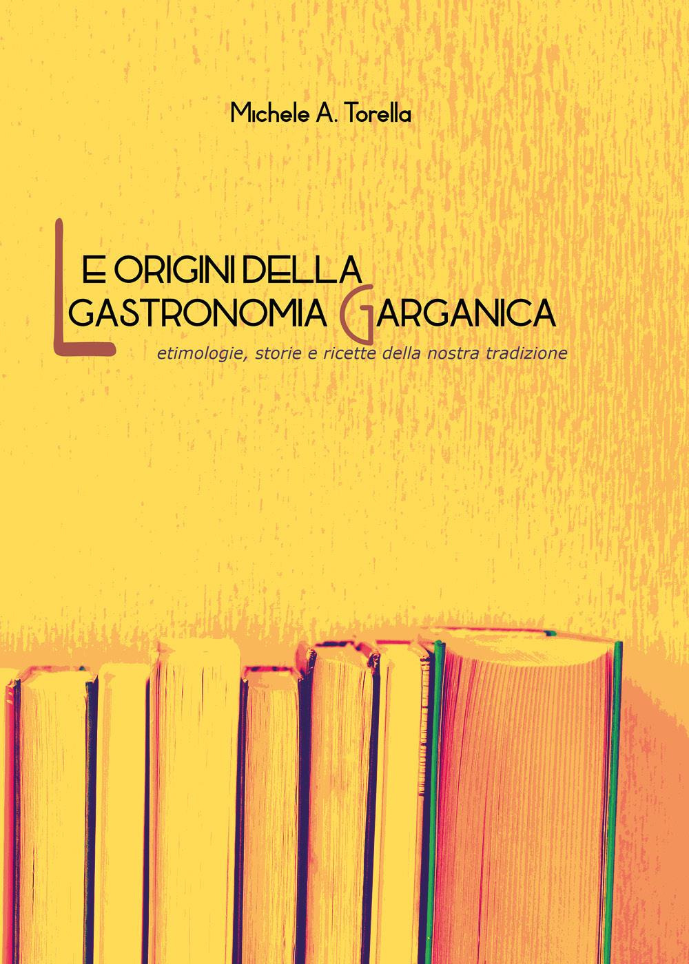 Le origini della gastronomia garganica