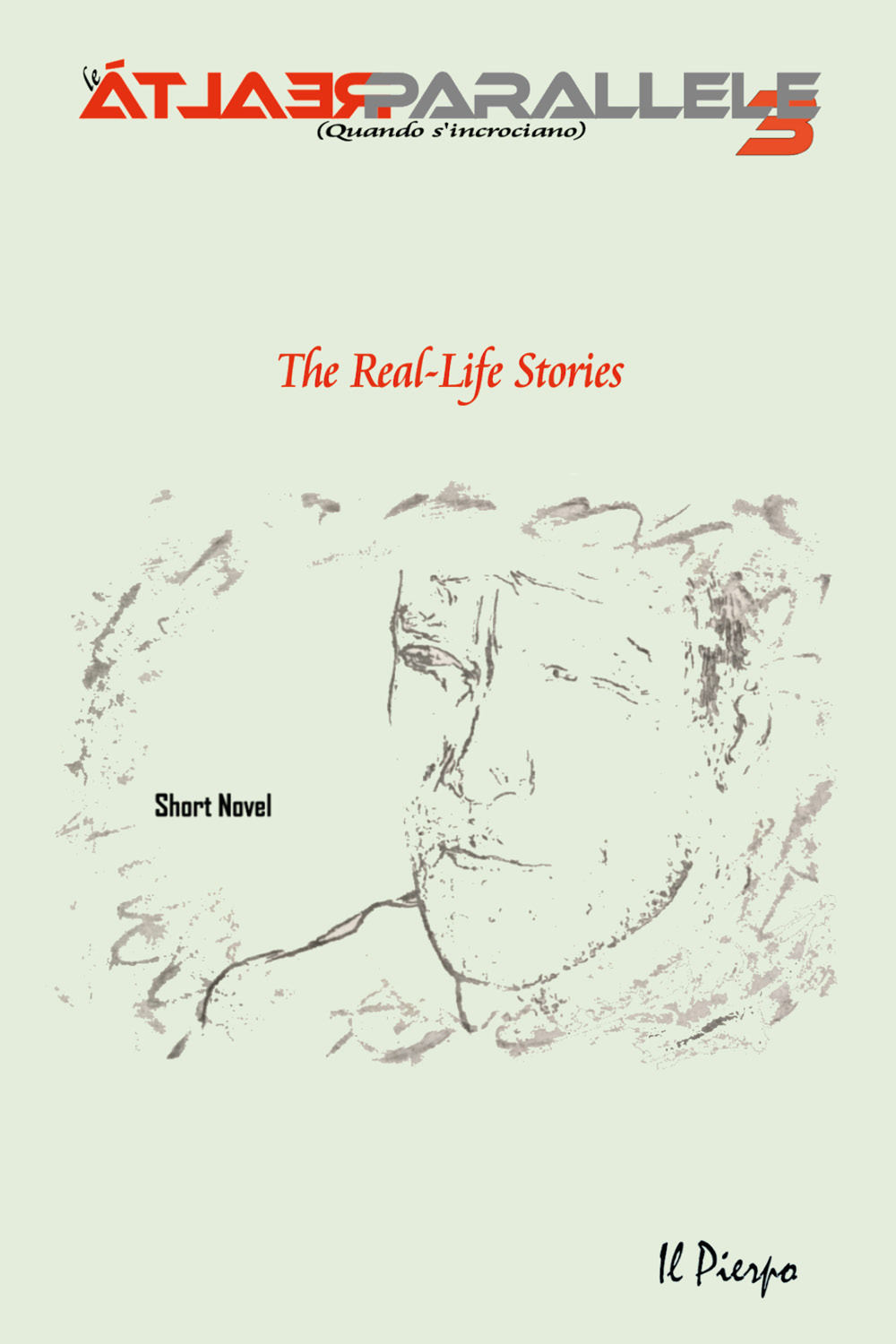 Le realtà parallele (Quando s'incrociano). The real-Life short novel. Vol. …