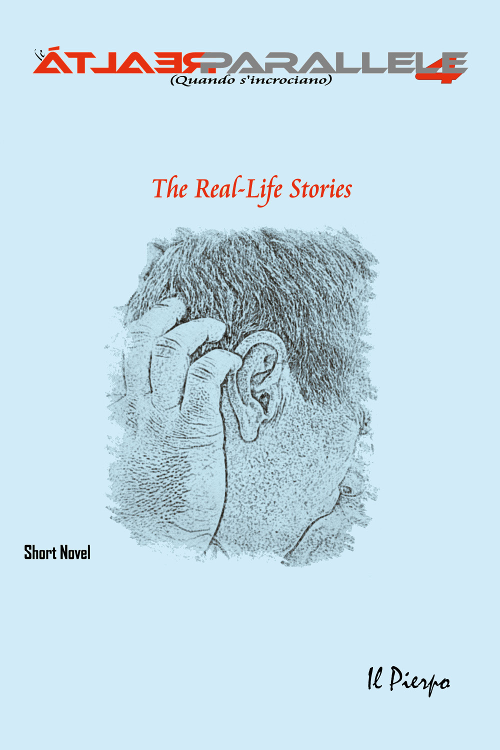 Le realtà parallele (Quando s'incrociano). The real-Life short novel. Vol. …
